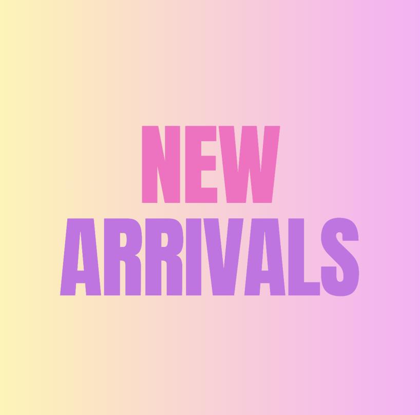 New arrivals